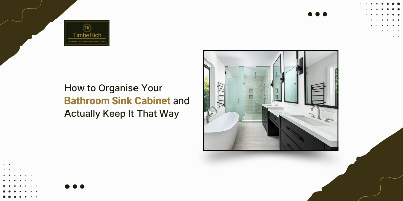 How to Organise Your Bathroom Sink Cabinet and Actually Keep It That Way